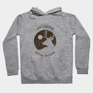 Life is better in the woods Design Hoodie